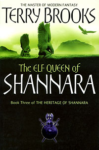 The Heritage of Shannara: Book 3: The Elf Queen of Shannara Издательство: Orbit, 2006 г Мягкая обложка, 448 стр ISBN 978-1-84149-553-0 Язык: Английский Формат: 125x200 инфо 3192b.
