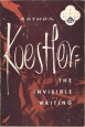 The Invisible Writing Антикварное издание Сохранность: Хорошая Издательство: Beacon Press, 1955 г Мягкая обложка, 436 стр инфо 8123i.